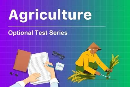 Agriculture Optional Mains Test Series
