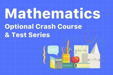 Mathematics Optional Crash Course & Test Series