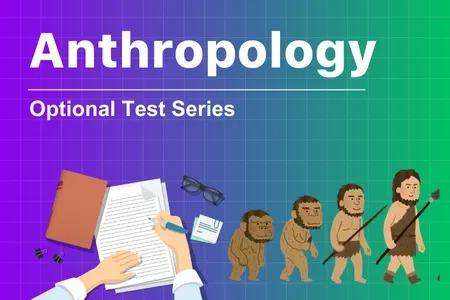 Anthropology Optional Test Series