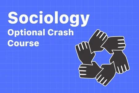 Sociology Optional Crash Course