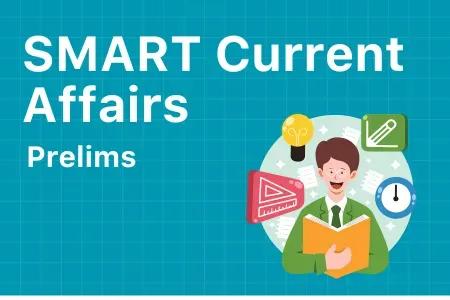 SMART Prelims Current Affairs Programme 2026