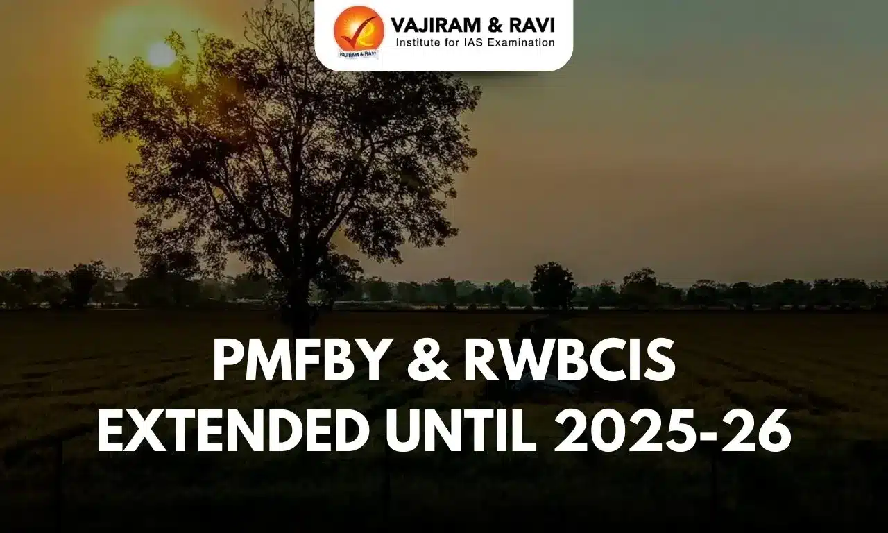 PMFBY & RWBCIS Extended Until 2025-26 with ₹69,515 Crore Boost