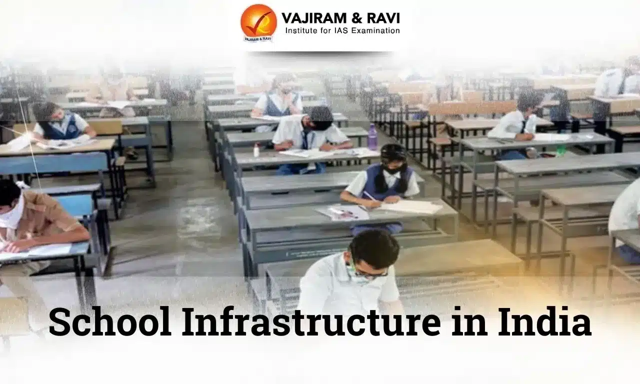 State of School Infrastructure and Enrolment in India