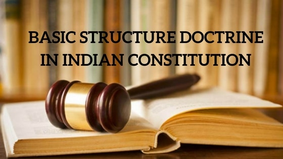 Basic Structure Doctrine & Its Significance