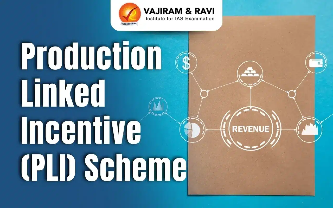 Production Linked Incentive (PLI) Scheme