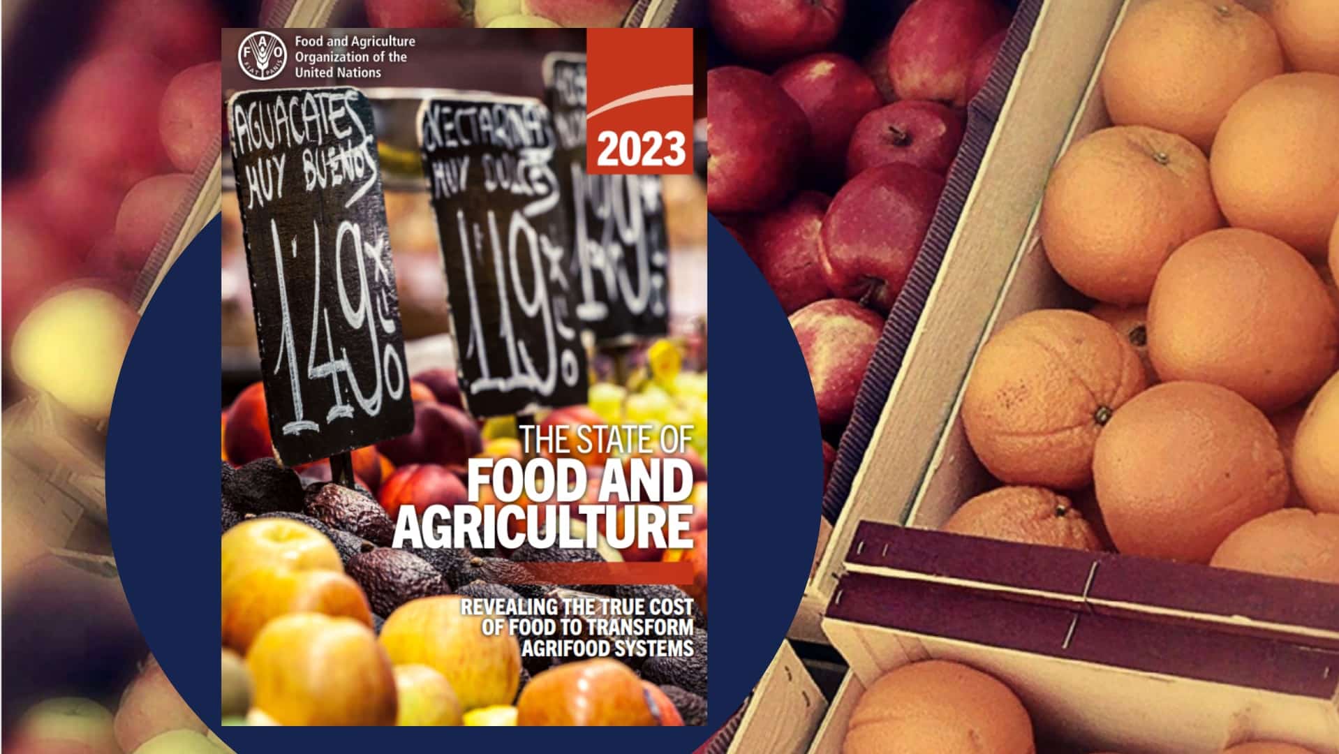 The State of Food and Agriculture 2023