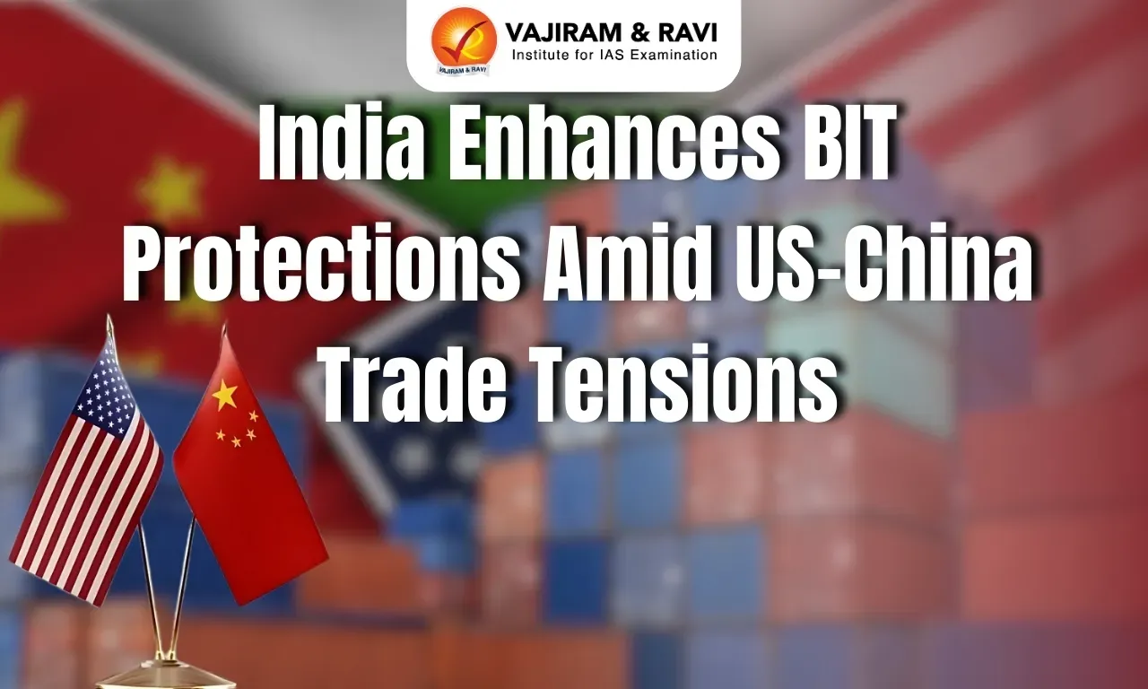 India Enhances BIT Protections Amid US-China Trade Tensions