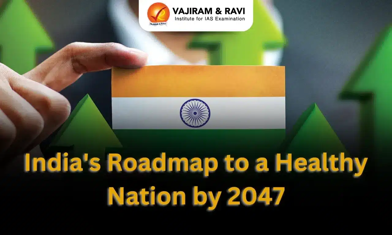 India's Roadmap to a Healthy Nation by 2047