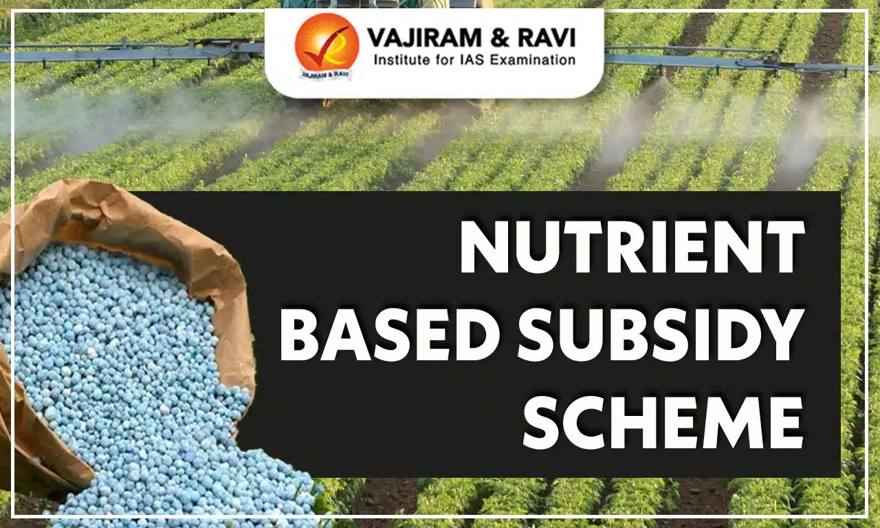 Nutrient Based Subsidy scheme