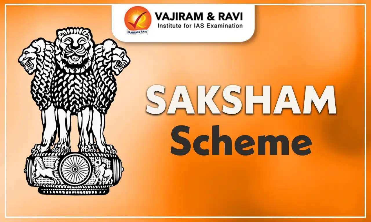 SAKSHAM Scheme