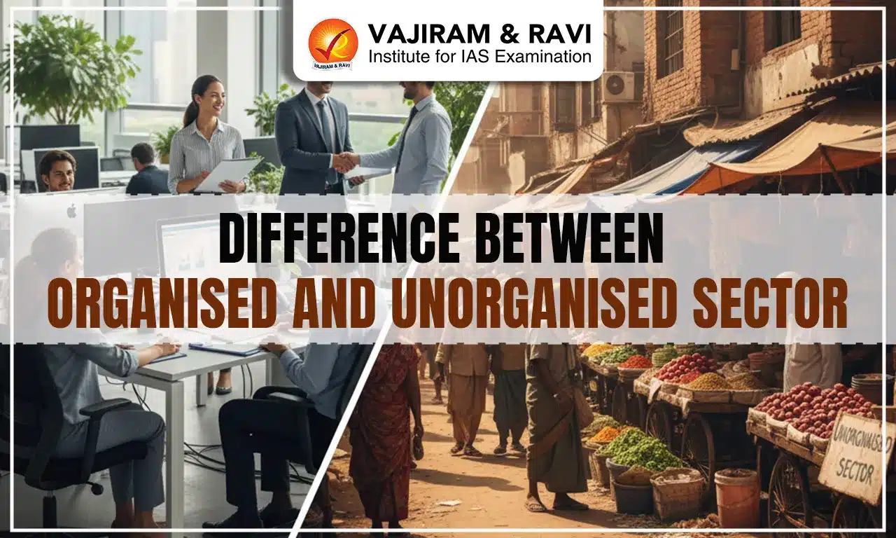 Difference between Organised and Unorganised Sector