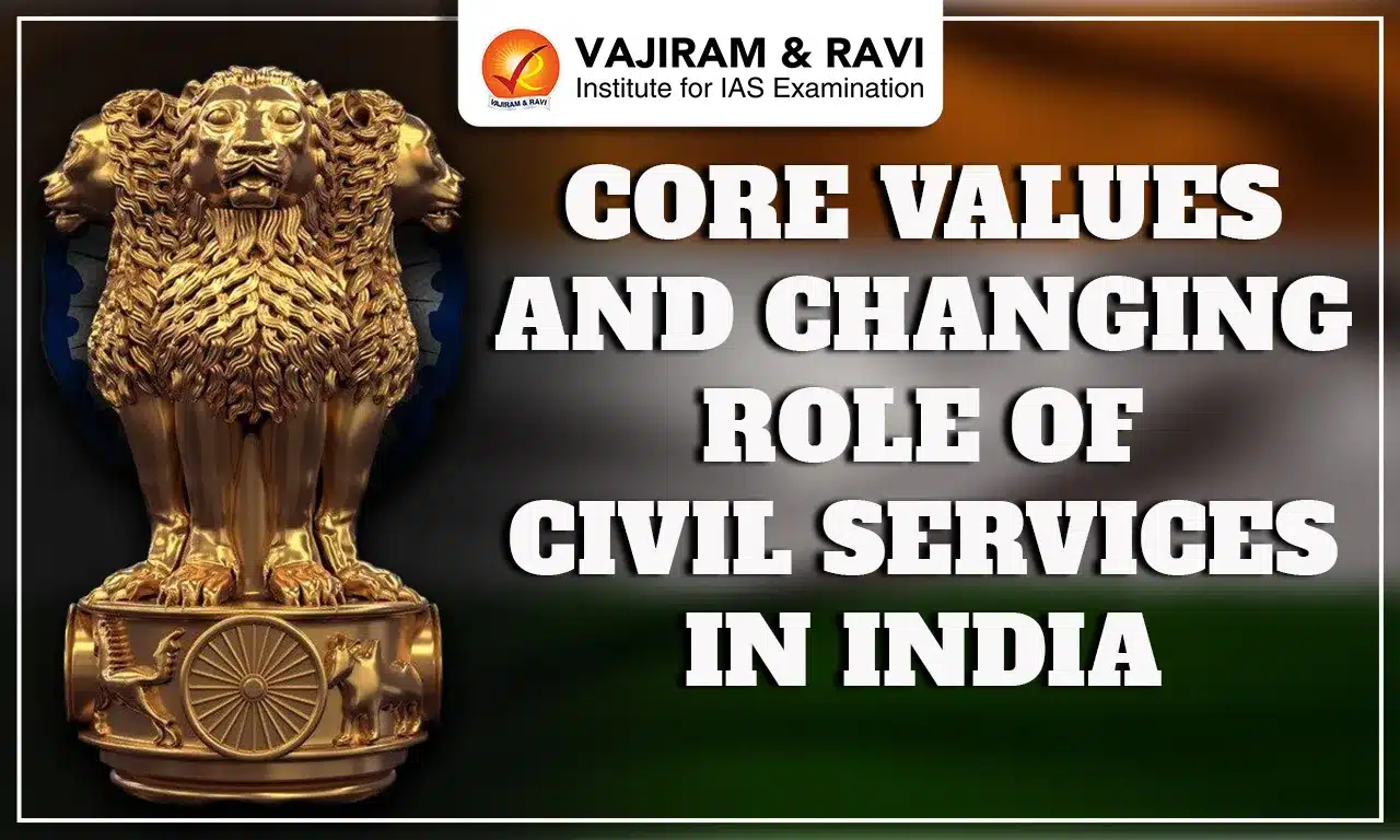 Core Values and Changing Role of Civil Services in India