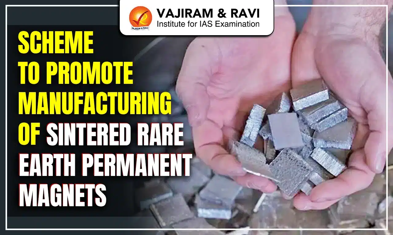 Scheme to Promote Manufacturing of Sintered Rare Earth Permanent Magnets