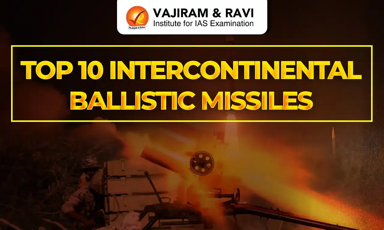 Top 10 Intercontinental Ballistic Missiles
