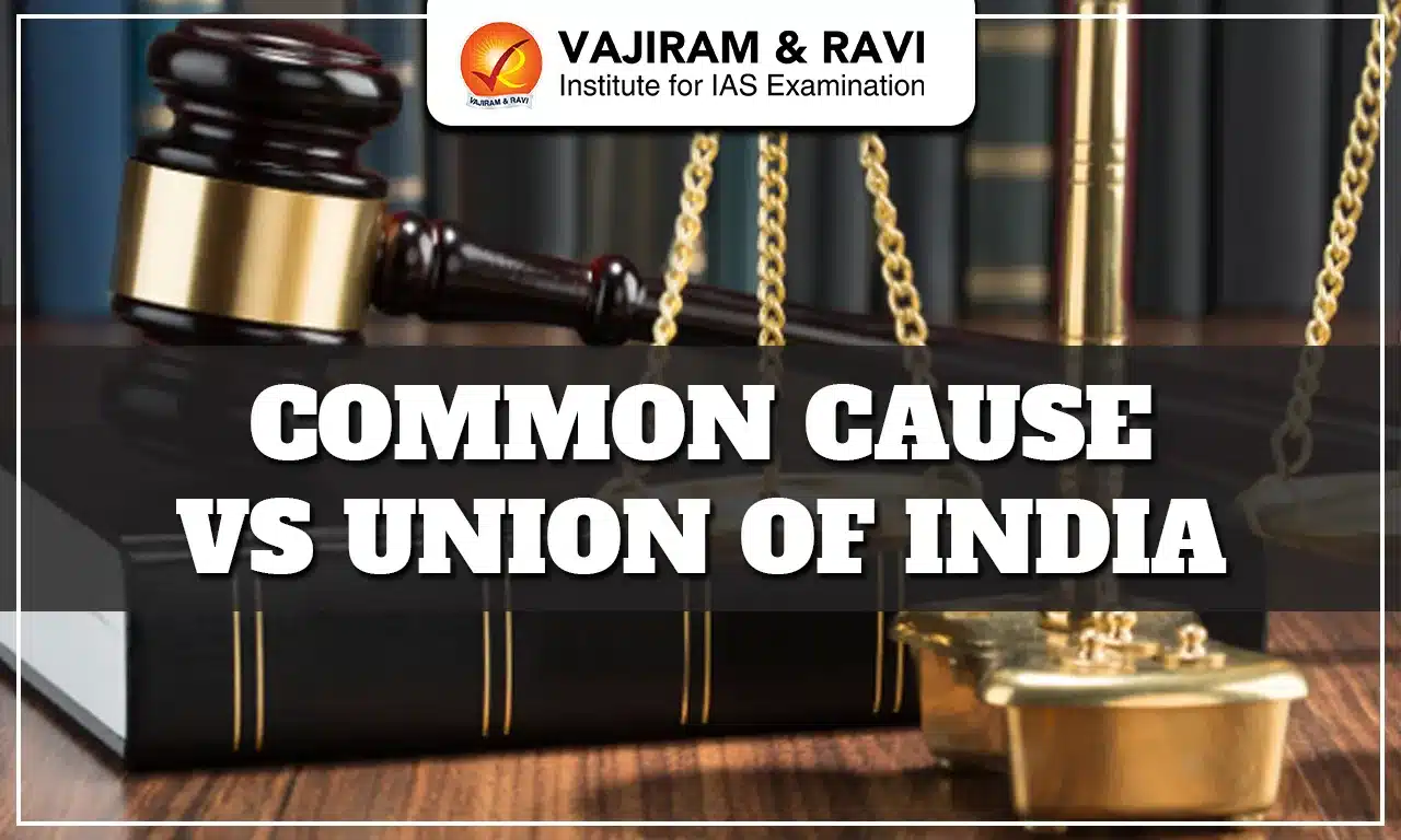 Common Cause vs Union of India