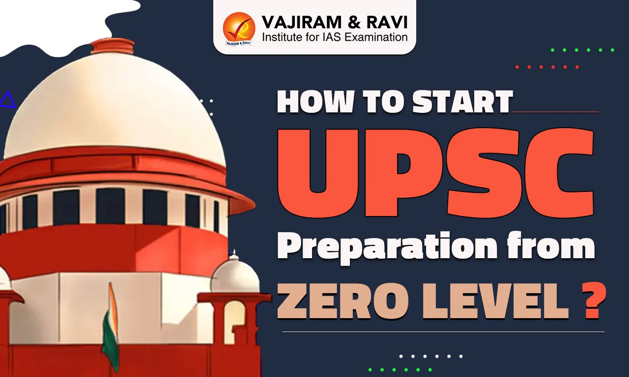 How to Start UPSC Preparation from Zero Level?