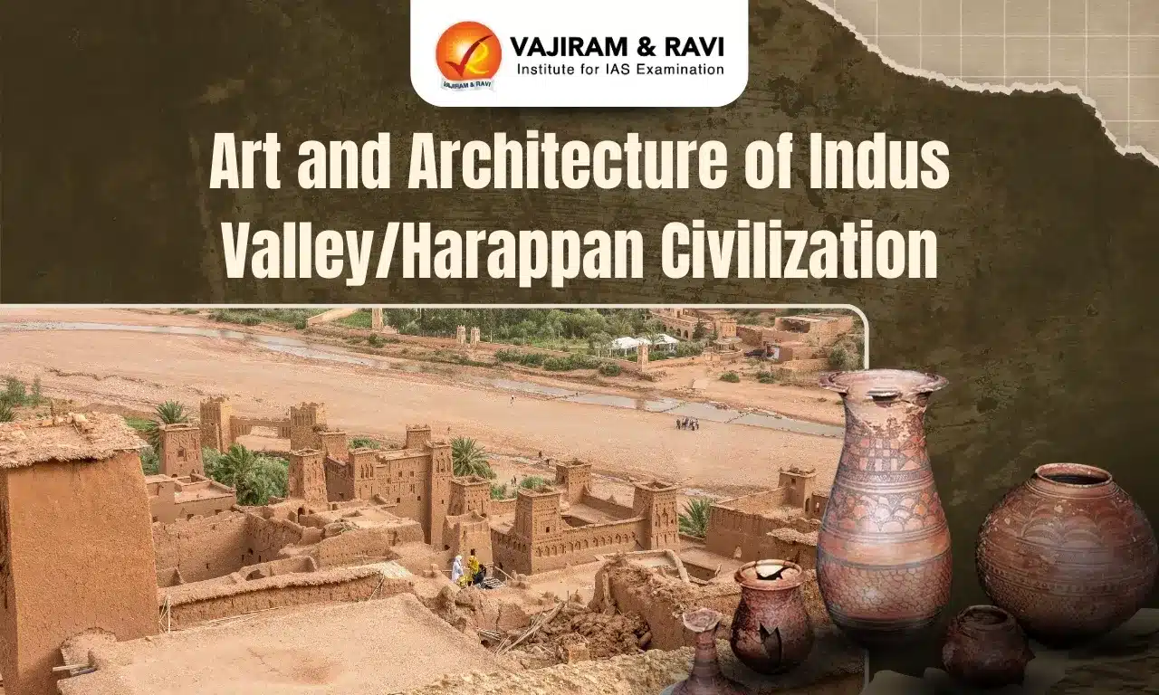 Art and Architecture of Indus Valley Harappan Civilization