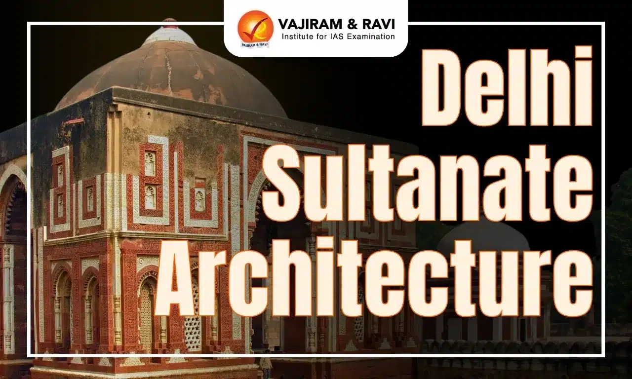 Delhi Sultanate Architecture