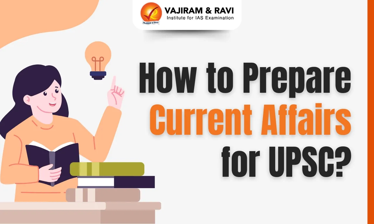 How to Prepare Current Affairs for UPSC?