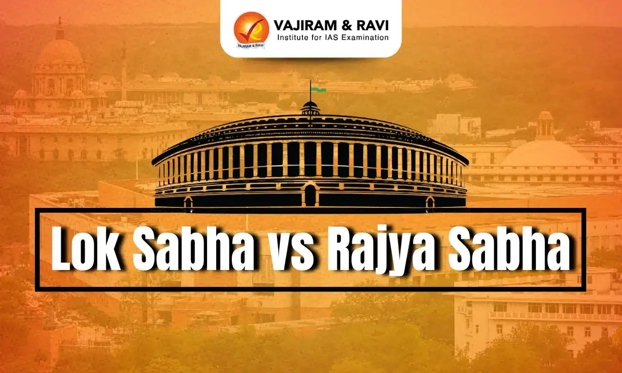 Lok Sabha vs Rajya Sabha