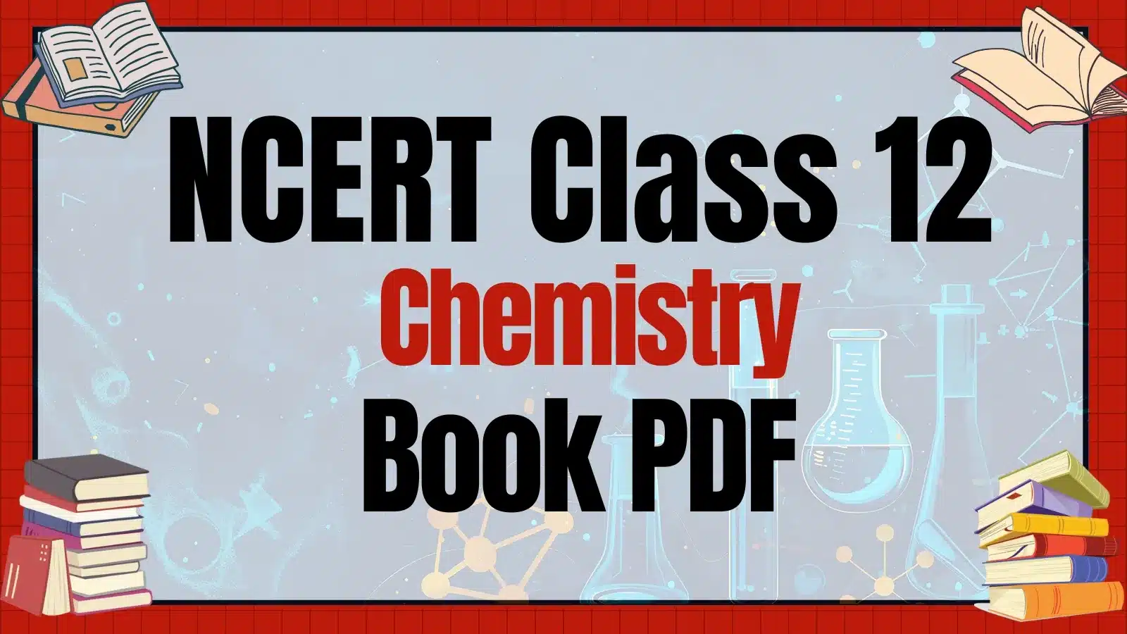 NCERT Class 12 Chemistry Book PDF