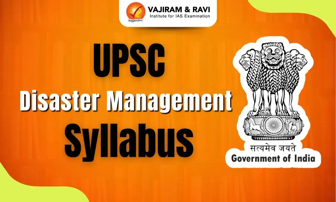 UPSC Disaster Management Syllabus 2025