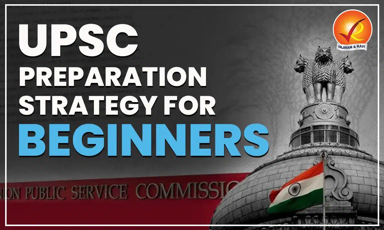 UPSC Preparation Strategy for Beginners
