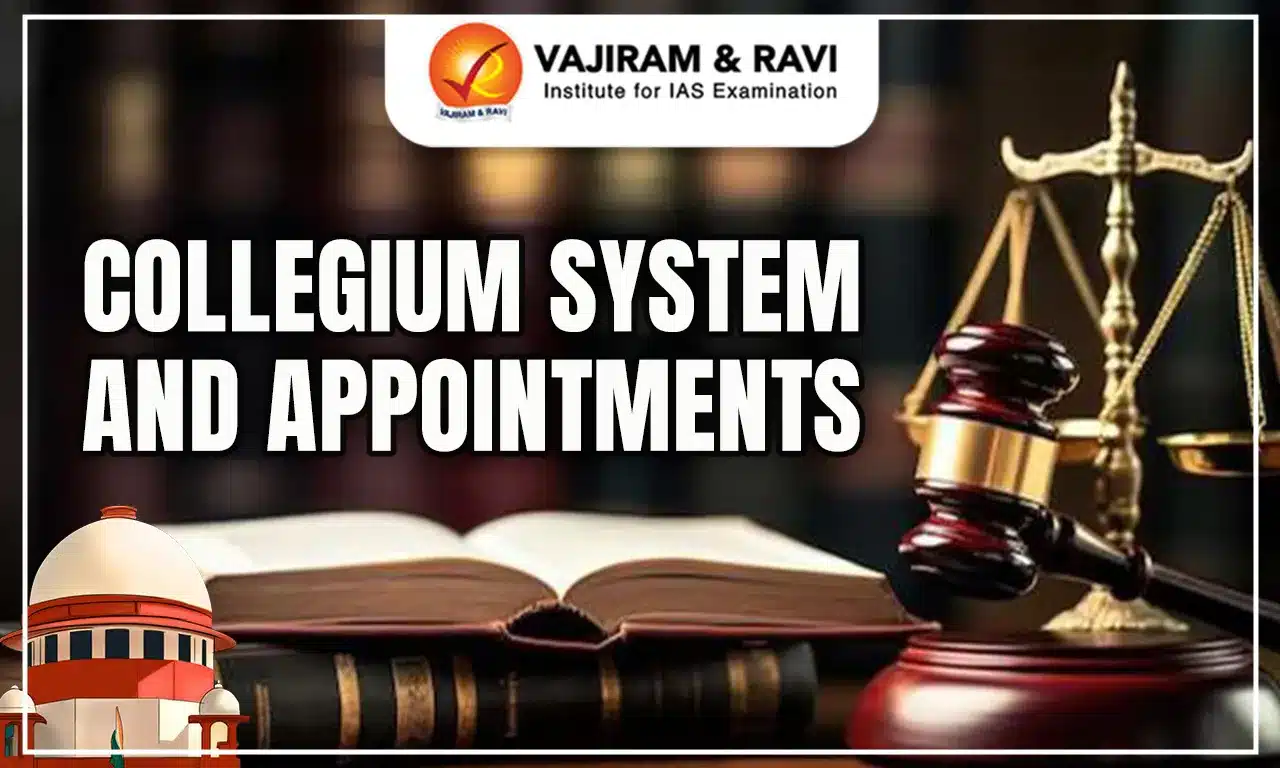 Collegium System and Appointments