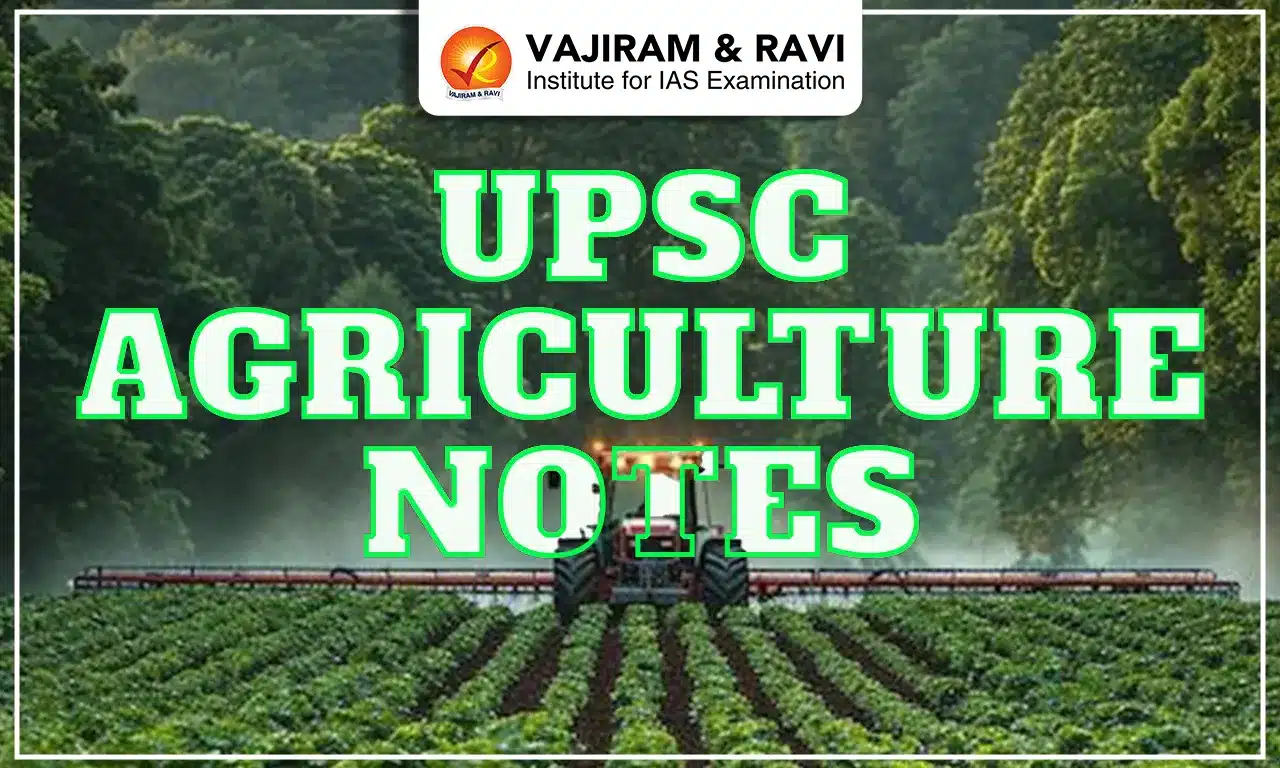 UPSC Agriculture Notes