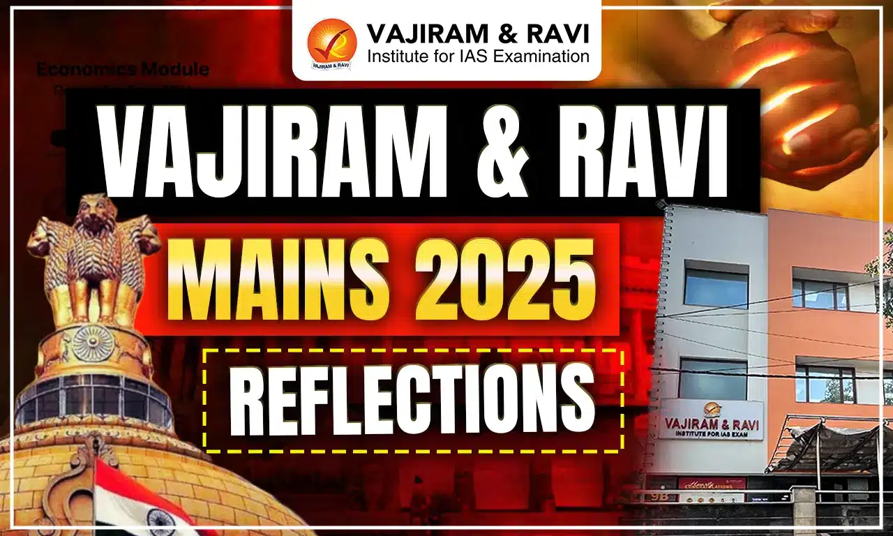 Vajiram & Ravi Mains 2025 Reflections