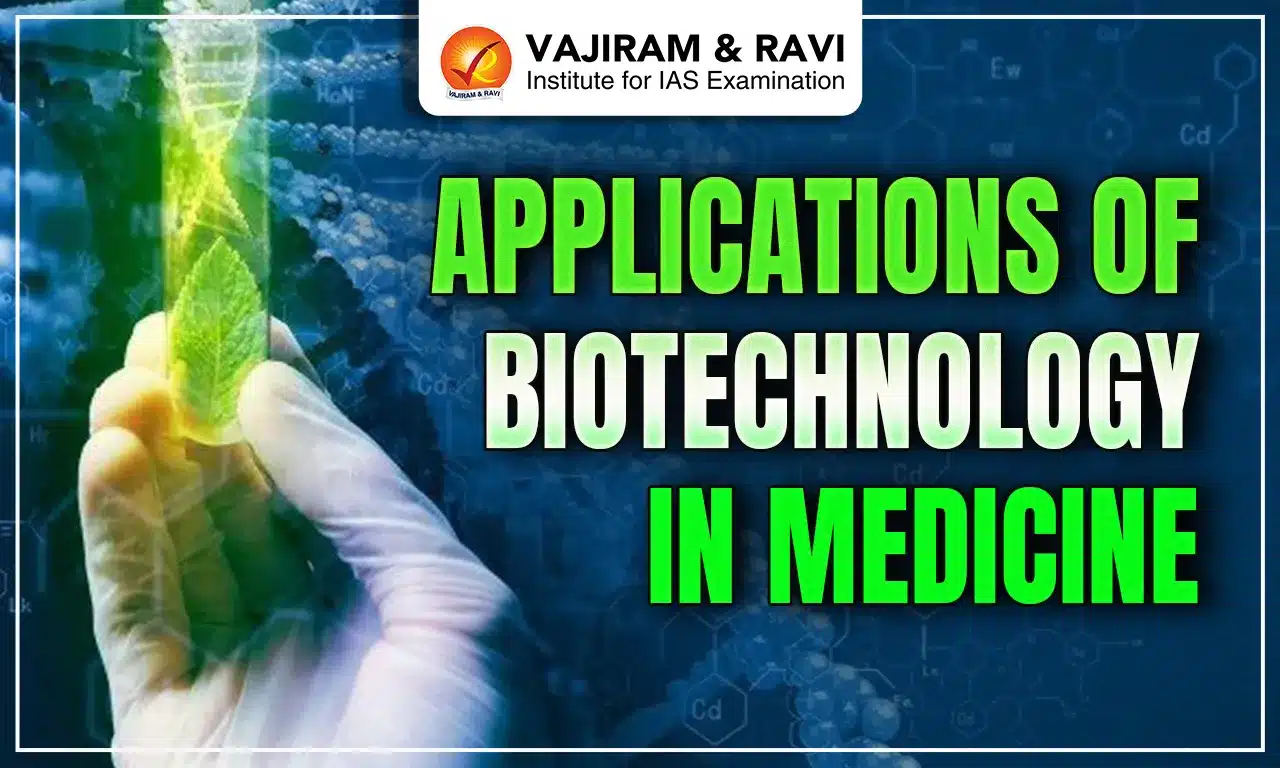 Applications of Biotechnology in Medicine