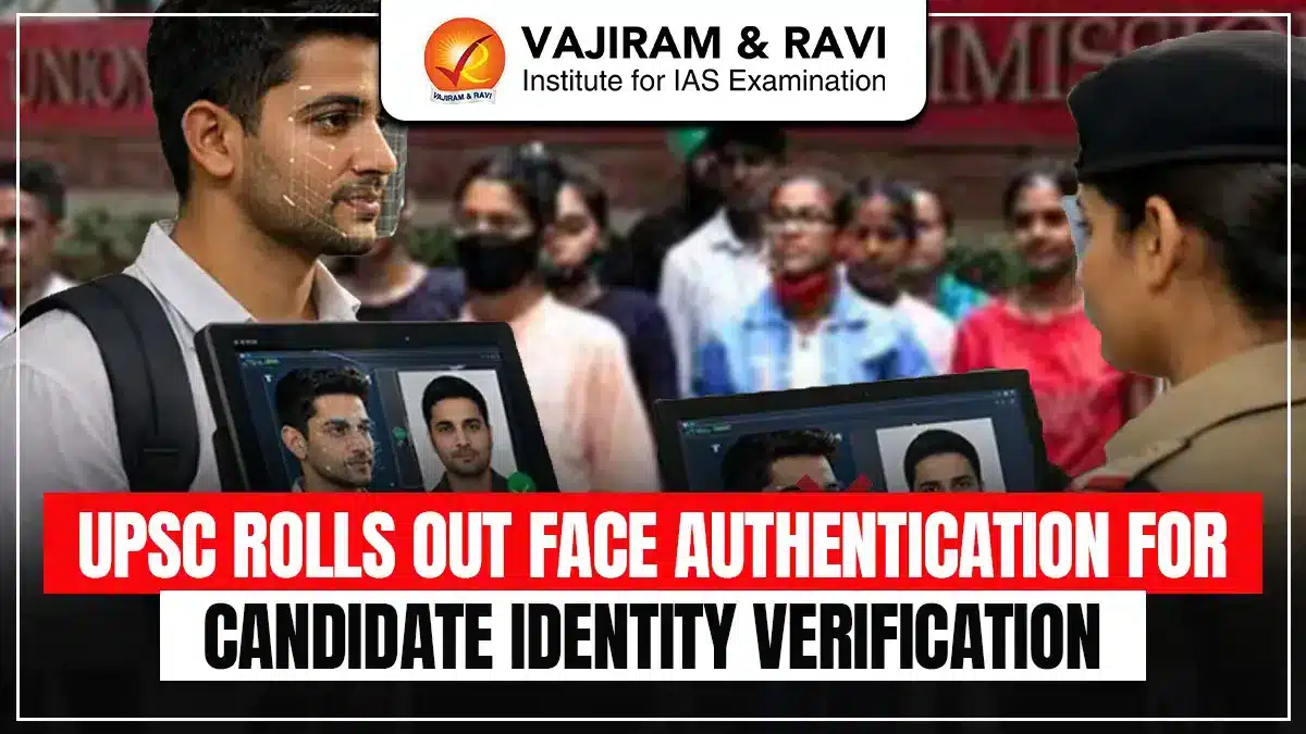 UPSC Rolls Out Face Authentication for Candidate Identity Verification