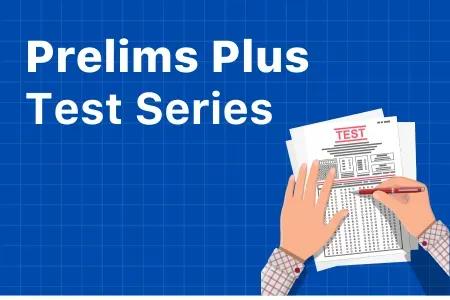 Prelims Plus Test Series